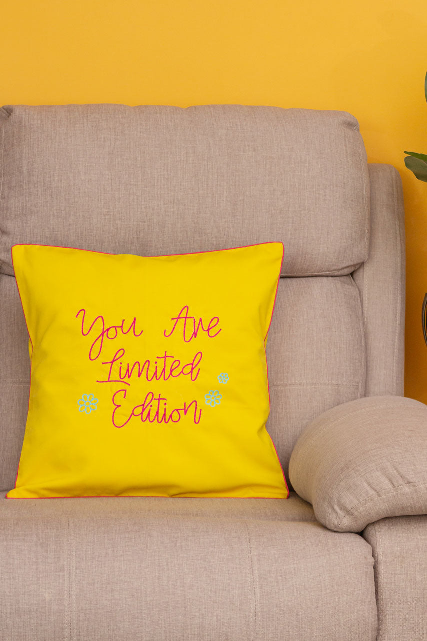 You are Limited Edition Cushion Cover