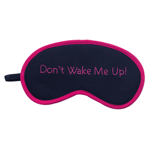 Don't Wake Me Up (Pink) Eye Mask