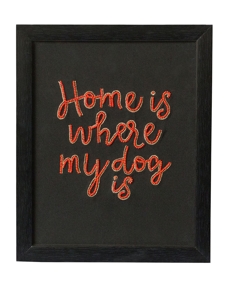 Home is Where My Dog is Wall Frame (Portrait)