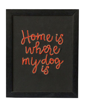 Home is Where My Dog is Wall Frame (Portrait)