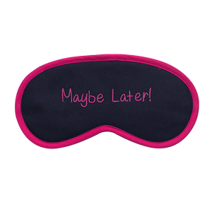 Maybe Later (Pink) Eye Mask
