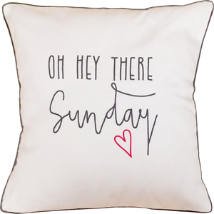 Oh Hey There Sunday (White) Cushion Cover