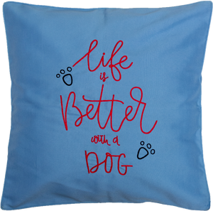 Life Is Better With A Dog (Blue) Cushion Cover