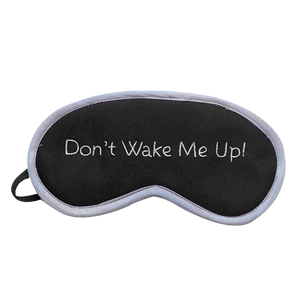 Don't Wake Me Up (Grey) Eye Mask