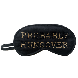 Probably Hungover (Black) Eye Mask